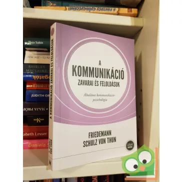   Friedemann Schulz von Thun: A kommunikáció zavarai és feloldásuk (ritka)