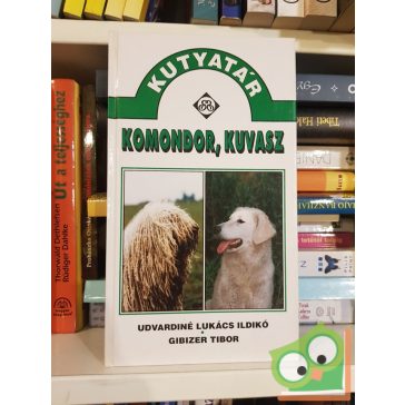   Udvardiné L.-Gibizer T. : Komondor, kuvasz (Kutyatár) (Ritka)