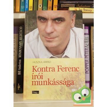 Huszka Árpád: Kontra Ferenc írói munkássága