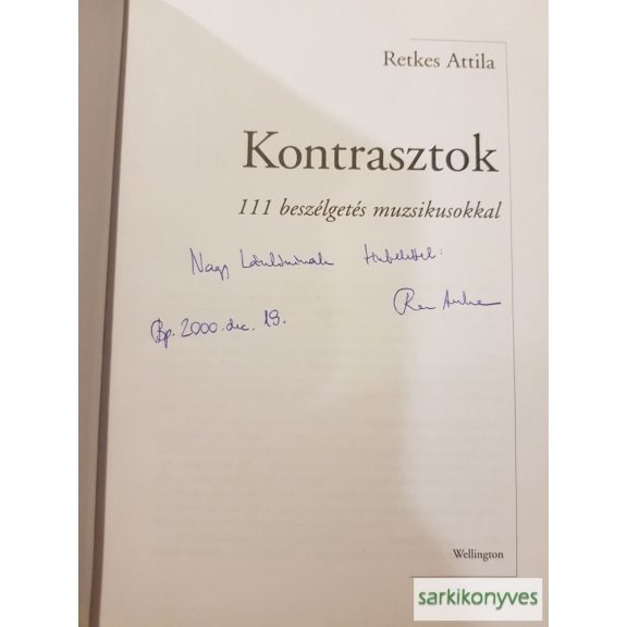 Retkes Attila: Kontrasztok | 111 beszélgetés muzsikusokkal (dedikált)