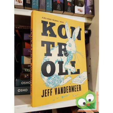 Jeff VanderMeer: Kontroll (Déli Végek-trilógia 2.)