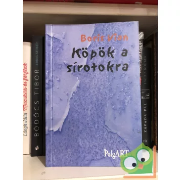 Boris Vian: Köpök a sírotokra