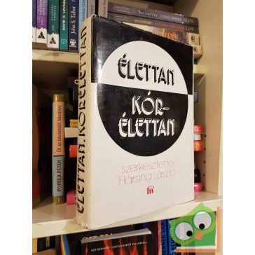 Hársing László (szerk.): Élettan, kórélettan