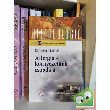 Nékám Kristóf: Allergia - környezetünk csapdája