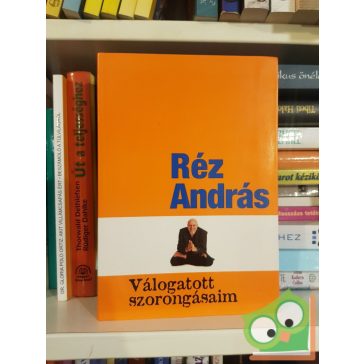 Réz András: Válogatott szorongásaim