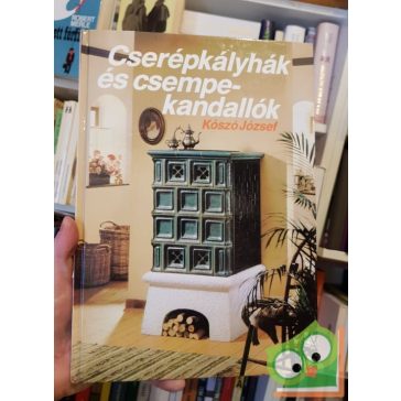 Kószó József: Cserépkályhák és csempekandallók