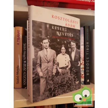 Kosztolányi Ádám: Keserű nevetés