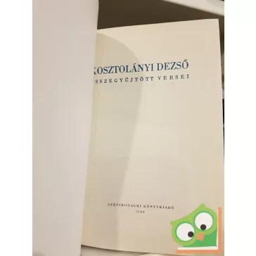   Kosztolányi Dezső: Kosztolányi Dezső összegyűjtött versei I.