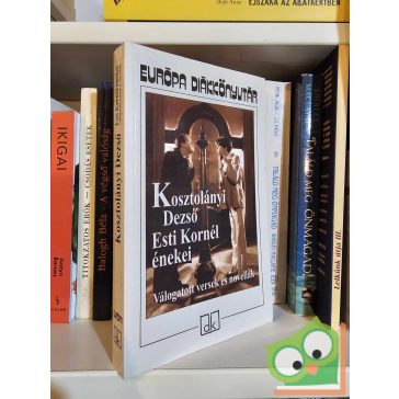   Kosztolányi Dezső: Esti Kornél énekei (Európa Diákkönyvtár)