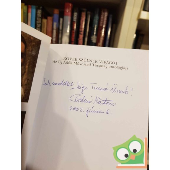 Kárpáti Kamil (szerk.): Kövek szülnek virágot - Antológia (dedikált)