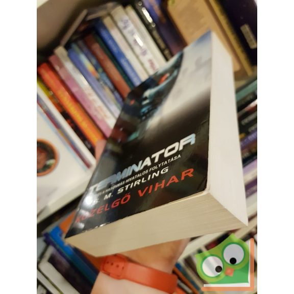 S. M. Stirling: Közelgő vihar (T2-trilógia 2.)