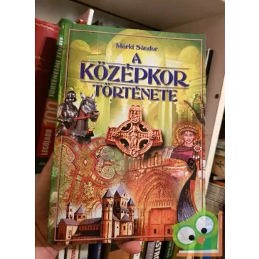 Márki Sándor: A középkor története
