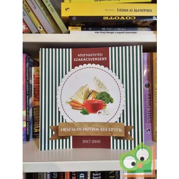   Közétkeztetési szakácsverseny - országos döntős receptek 2017 - 2018