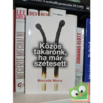 Börcsök Mária: Közös takarónk, ha már szétesett