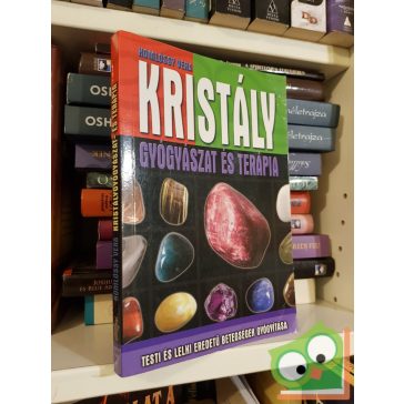 Komlóssy Vera: Kristálygyógyászat és terápia