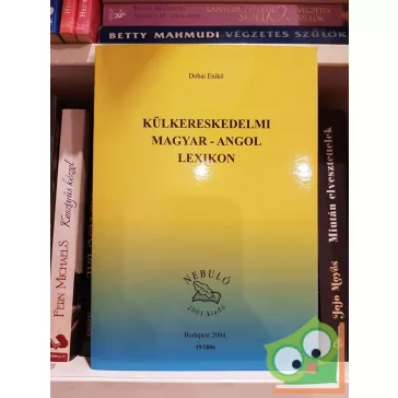 Dobai Enikő: Külkereskedelmi magyar-angol lexikon