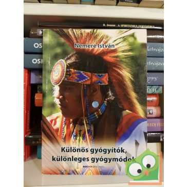   Nemere István: Különös gyógyítók különleges gyógymódok