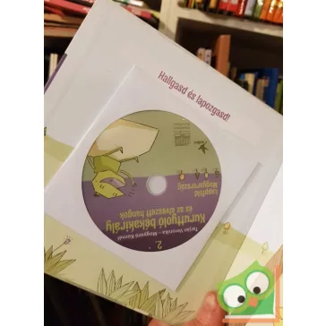   Tarján Veronika: Kuruttyoló békakirály és az elveszett hangok CD-vel (Kuruttyoló békakirály 2.)