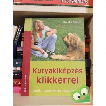 Monika Sinner: Kutyakiképzés klikkerrel