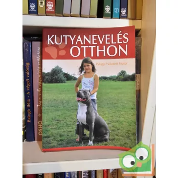 Nagy Nikolett Eszter: Kutyanevelés otthon