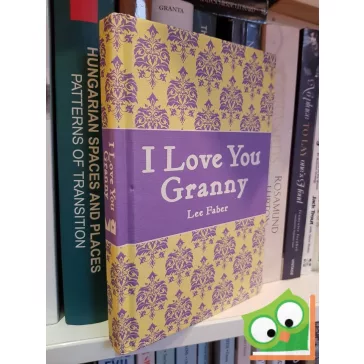 Lee Faber: I Love You Granny    