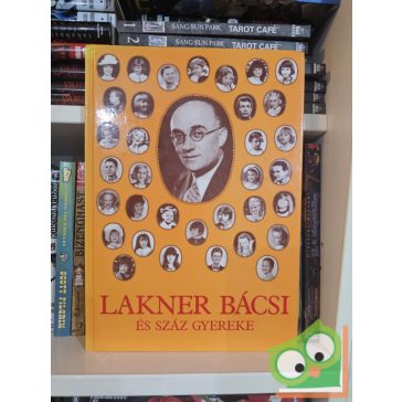 Lakner Lívia: Lakner bácsi és száz gyereke (ritka)