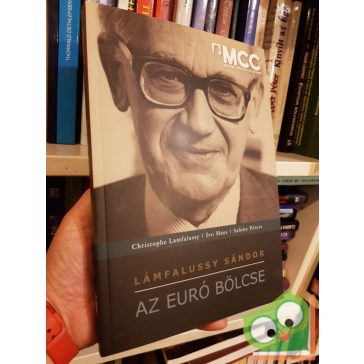 Lámfalussy Sándor: Az ​euró bölcse