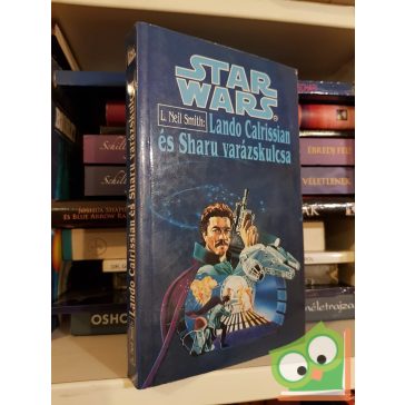   L. Neil Smith: Lando Calrissian és Sharu varázskulcsa (Star Wars: Lando Calrissian kalandjai 1.)