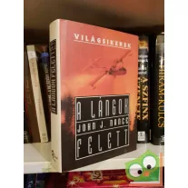 John J. Nance: A lángok felett (Világsikerek sorozat)