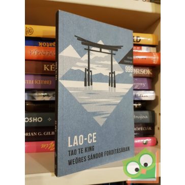   Lao-ce: Tao Te King (Helikon Zsebkönyvek 27) (Weöres Sándor fordításában)