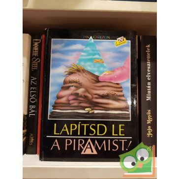Jan Carlzon: Lapítsd le a piramist!