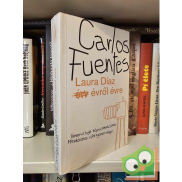 Carlos Fuentes: Laura Díaz évről évre