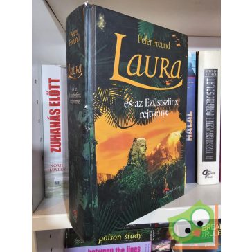   Peter Freund: Laura és az Ezüstszfinx rejtvénye (Laura 3.)