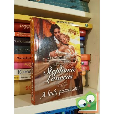   Stephanie Laurens: A lady parancsára (Kalandorok 1.) (arany széphistória)