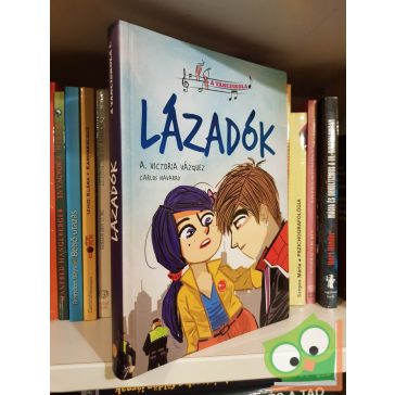 A. Victoria Vázquez: Lázadók (A tánciskola 1.)