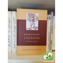   Szentmihályi Szabó Péter: Lázadók (Történelmi regény)