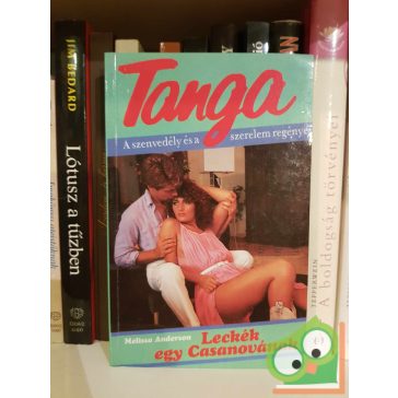   Melissa Anderson: Leckék egy Casanovának (Tanga) (a szenvedély és a szerelem regénye)