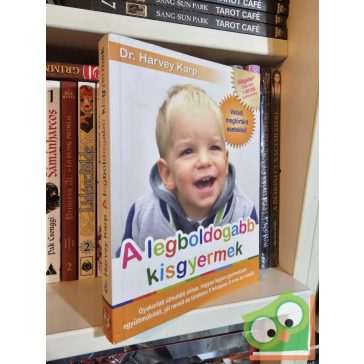 Harvey Karp: A legboldogabb kisgyermek