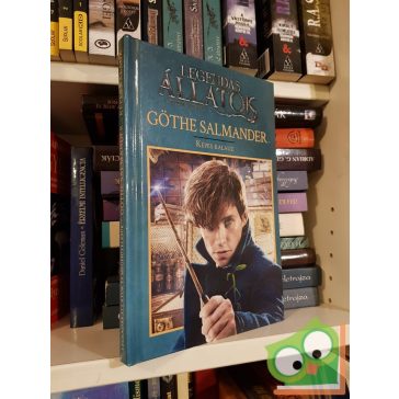   Felicity Baker: Legendás állatok és megfigyelésük - Göthe Salmander képes kalauz
