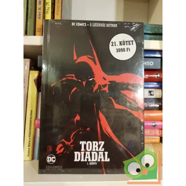   DC - A legendás Batman 21. - Torz diadal 1. könyv (fóliás)