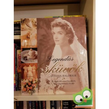 Letitia Baldrige: Legendás esküvők (fotóalbum)