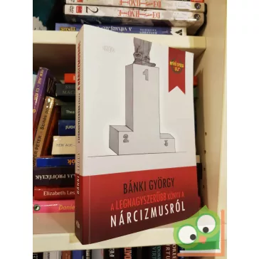  Bánki György: A legnagyszerűbb könyv a nárcizmusról (újszerű)
