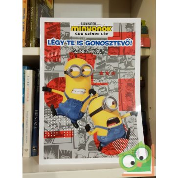   Minyonok - Gru színre lép - Légy te is gonosztevő! (Színezőkönyv)