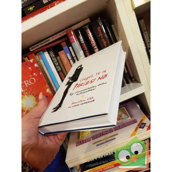 Anne Berest - Audrey Diwan - Caroline de Maigret - Sophie Mas: Legyél te is párizsi nő (ritka)