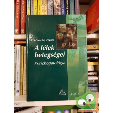 Ronald J. Comer: A lélek betegségei