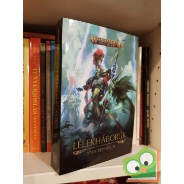 Josh Reynolds: Lélekháborúk (Warhammer: Age of Sigmar)