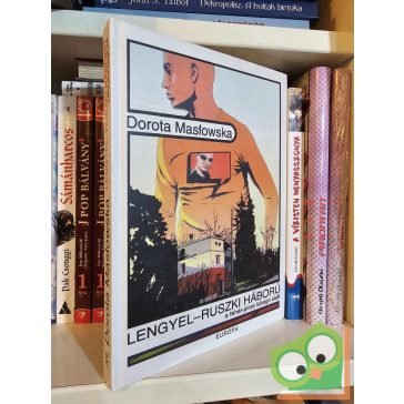   Dorota Masłowska: Lengyel-ruszki háború a fehér-piros lobogó alatt