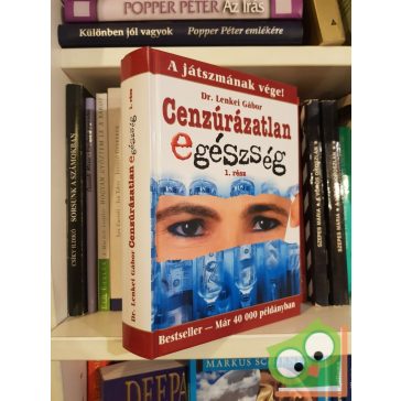   Dr. Lenkei Gábor: Cenzúrázatlan egészség 1. rész | A játszmának vége
