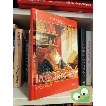 A történelem nagyjai: Leonardo Da Vinci nyomában