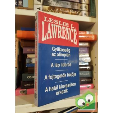   Leslie L. Lawrence: Gyilkosság az olimpián - A láp lidérce - A fojtogatók hajója - A halál kisvasúton érkezik